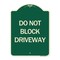 Signmission Do Not Block Driveway Heavy-Gauge Aluminum Architectural Sign, 24" x 18", G-1824-24632 A-DES-G-1824-24632 - alternate 1
